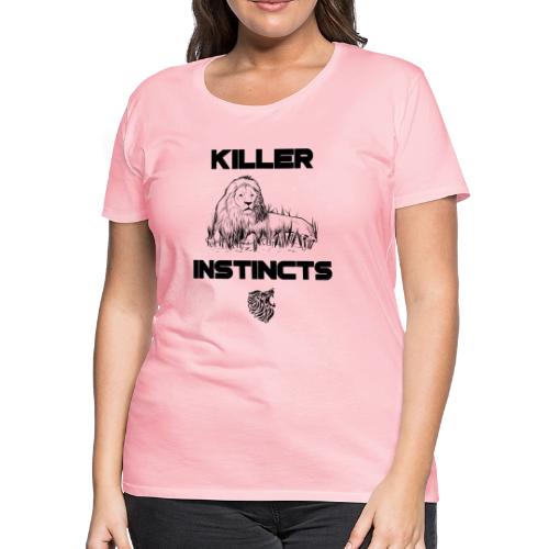 Killer Instincts - Women's Premium T-Shirt