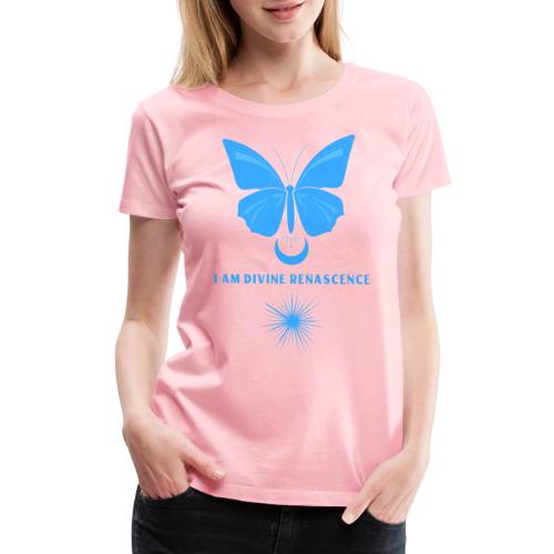I Am Divine Renascence - Women's Premium T-Shirt