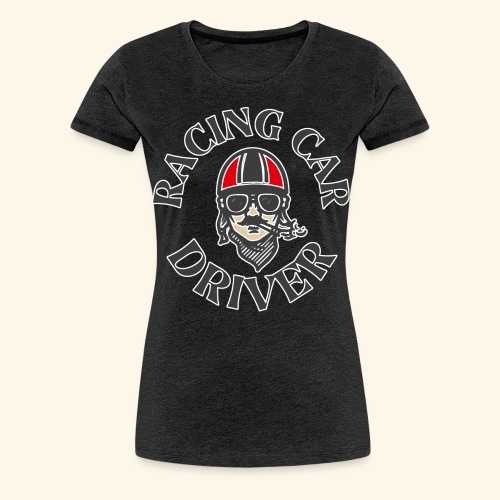 Racing Car Driver - Women's Premium T-Shirt