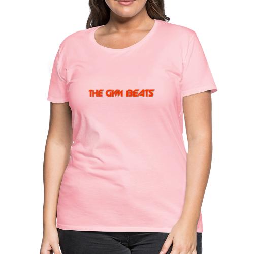 THE GYM BEATS - Women's Premium T-Shirt