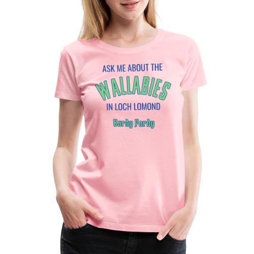 Wallabies in Loch Lomond - Women's Premium T-Shirt
