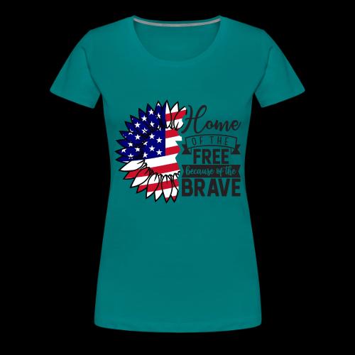 Home the free because of the brave - Women's Premium T-Shirt