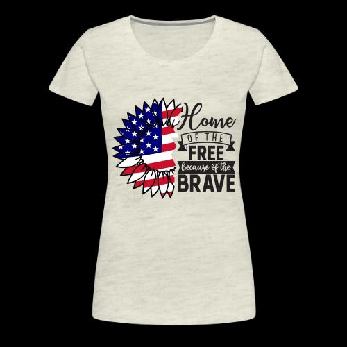 Home the free because of the brave - Women's Premium T-Shirt