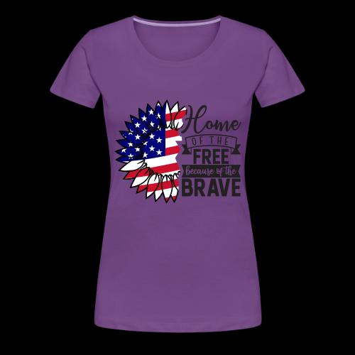 Home the free because of the brave - Women's Premium T-Shirt