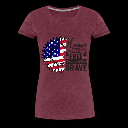 Home the free because of the brave - Women's Premium T-Shirt