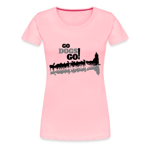 Go Dogs Go Sled Schroeder Mushing - Women's Premium T-Shirt