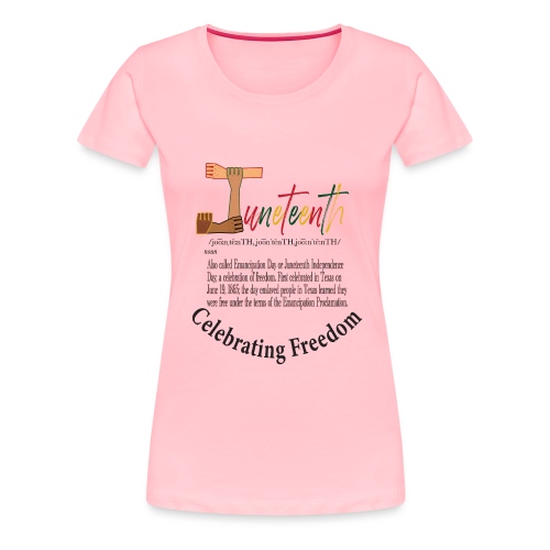 Juneteenth - Women's Premium T-Shirt