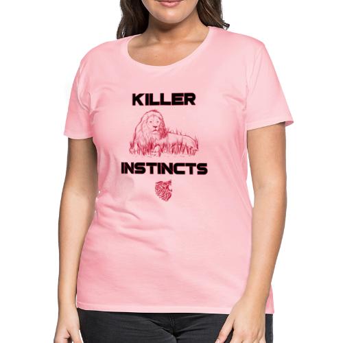 Killer Instincts - Women's Premium T-Shirt