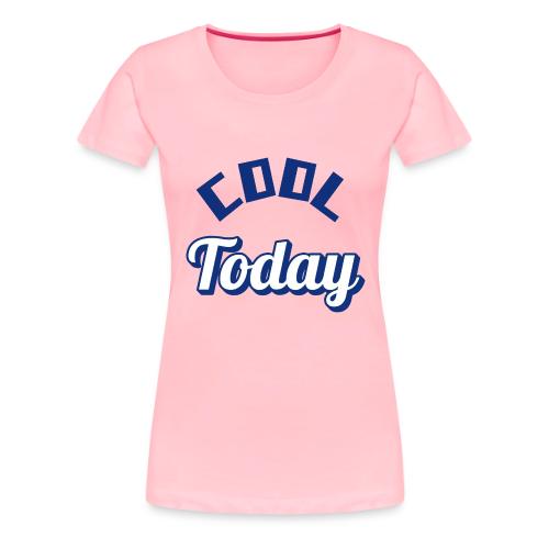 Cool Today Retro Vintage Inspired - Women's Premium T-Shirt