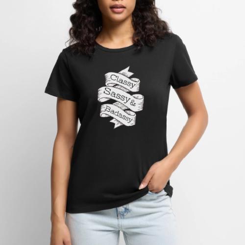 Classy, Sassy & Badassy - Women's Premium T-Shirt