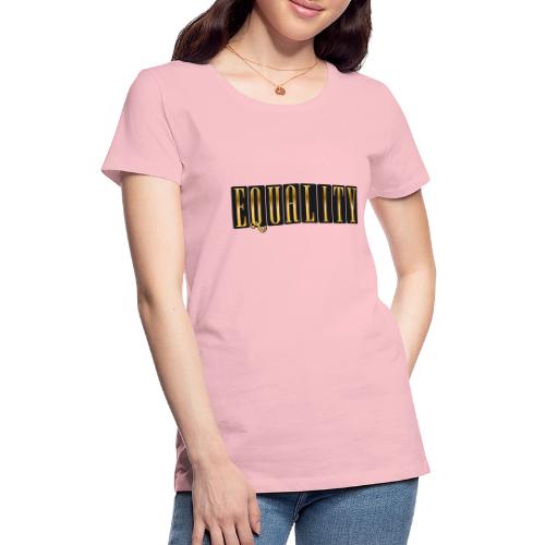 Golden Equality - Women's Premium T-Shirt