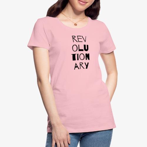 Revolutionary - Women's Premium T-Shirt