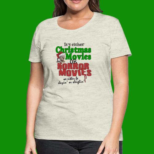 Christmas Sleighin' or Slayin' - Women's Premium T-Shirt