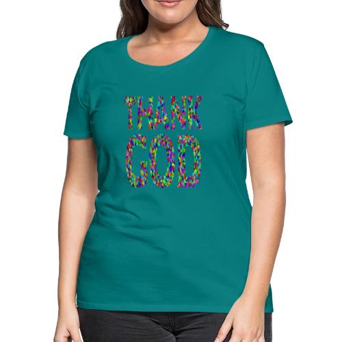 THANK GOD - Women's Premium T-Shirt
