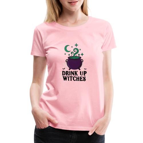 Drink Up Witches t-shirt - Women's Premium T-Shirt