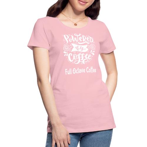 POWERED BY COFFEE WOMENS - Women's Premium T-Shirt