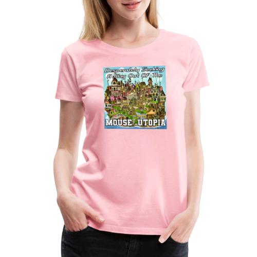 Mouse Utopia - Women's Premium T-Shirt