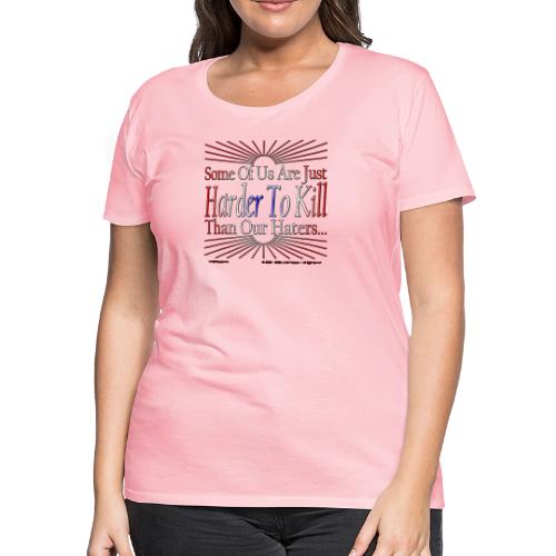 Harder Than Our Haters USA - Women's Premium T-Shirt