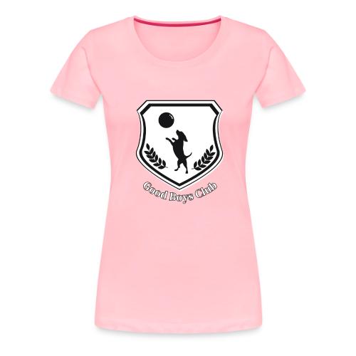 Good Boys Club - Women's Premium T-Shirt