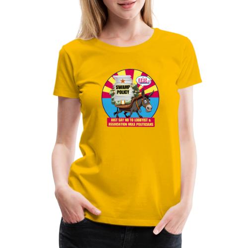 JUST SAY NO TO LOBBYIST MULES - Women's Premium T-Shirt