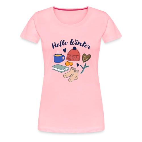 Hello Winter - Women's Premium T-Shirt