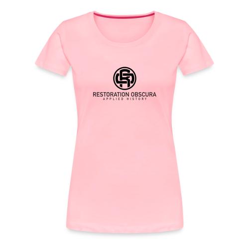 Restoration Obscura: Applied History - Women's Premium T-Shirt