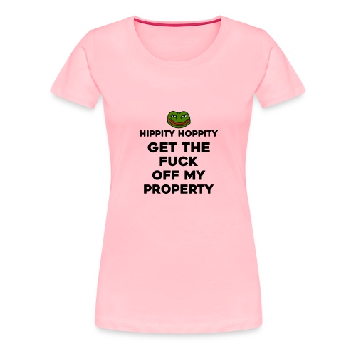 hippity hoppity abolish private property - Women's Premium T-Shirt