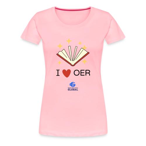 I love OER - Women's Premium T-Shirt