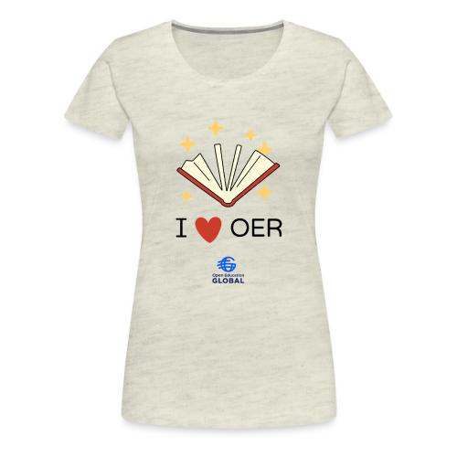 I love OER - Women's Premium T-Shirt