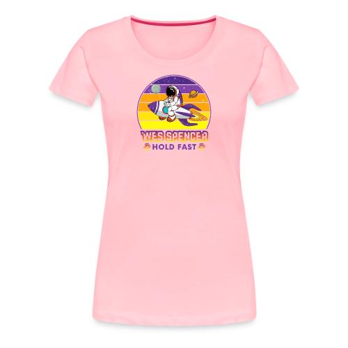Wes Spencer - HOLD Fast - Women's Premium T-Shirt