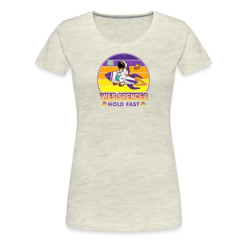 Wes Spencer - HOLD Fast - Women's Premium T-Shirt