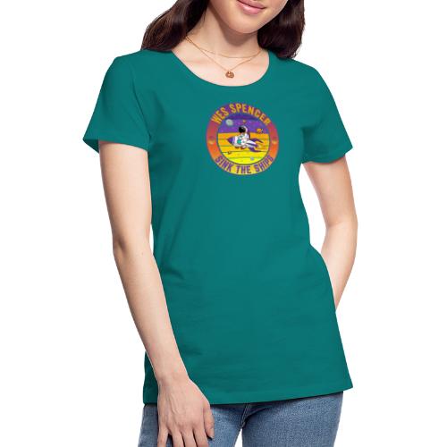 Wes Spencer - Sink the Ships - Women's Premium T-Shirt