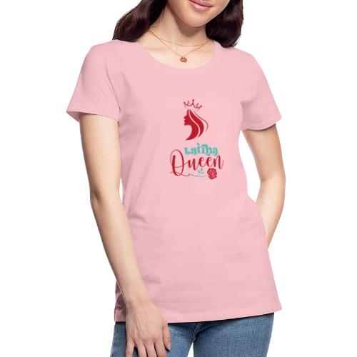 Latina Queen - Women's Premium T-Shirt
