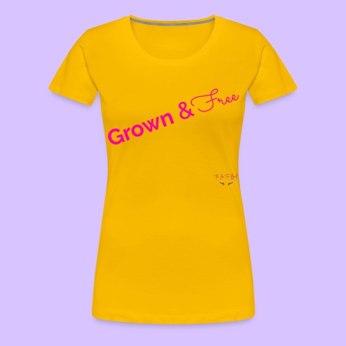 Grown & Free - Women's Premium T-Shirt