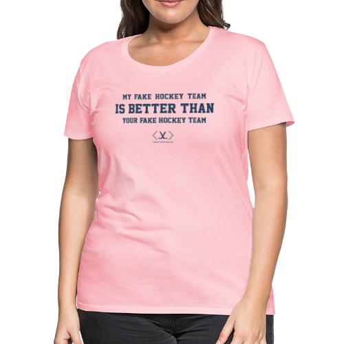 Fake Hockey - Women's Premium T-Shirt