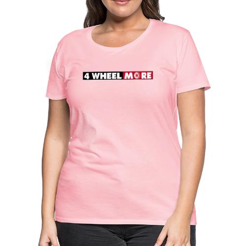 4 Wheel More Rectangle Logo - Women's Premium T-Shirt