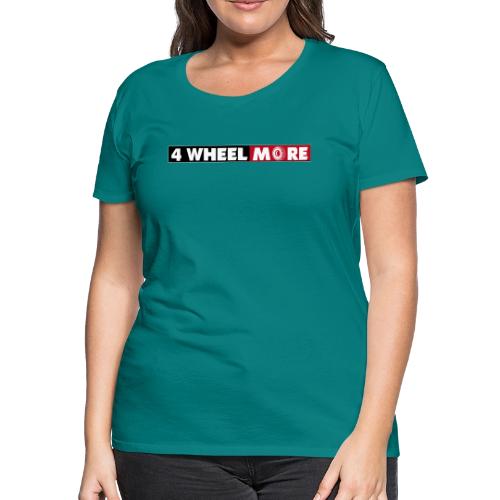 4 Wheel More Rectangle Logo - Women's Premium T-Shirt
