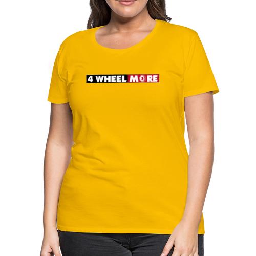 4 Wheel More Rectangle Logo - Women's Premium T-Shirt
