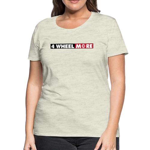 4 Wheel More Rectangle Logo - Women's Premium T-Shirt