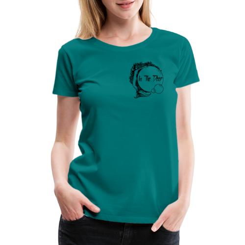 In The Deep Lyric Shirt - Women's Premium T-Shirt