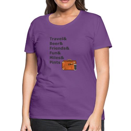 & Miles & Pints - Dark Lettering - Women's Premium T-Shirt
