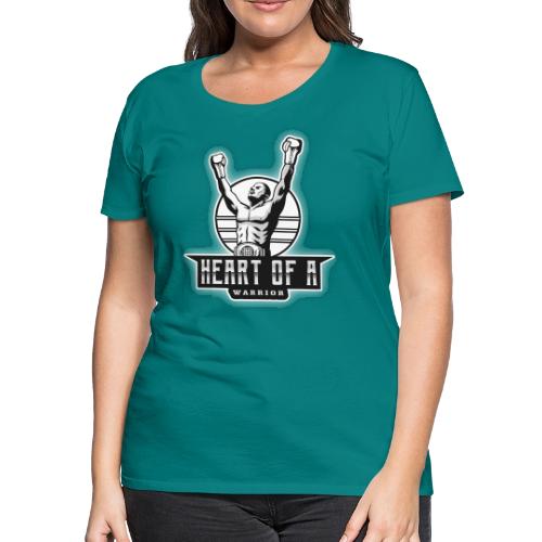 Heart Of A Warrior - Women's Premium T-Shirt