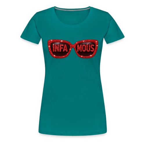 Infamous - Women's Premium T-Shirt