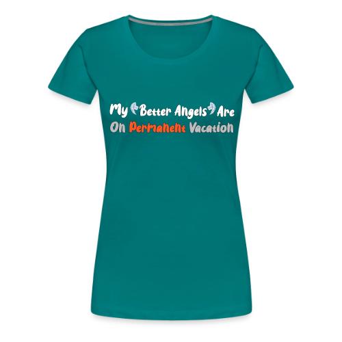 Better Angels - Women's Premium T-Shirt