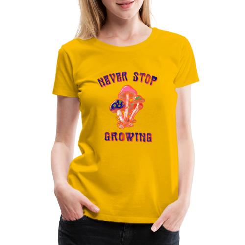 never stop - Women's Premium T-Shirt