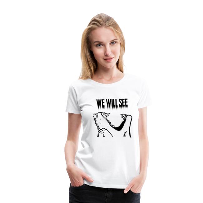 We Will See (Black)