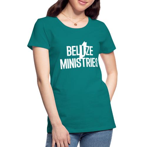 Belize Ministries Shirt - Women's Premium T-Shirt