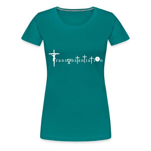 Transubstantiation - Women's Premium T-Shirt