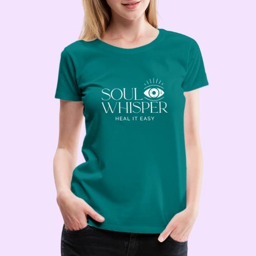 Soul Whisper - White Design - Women's Premium T-Shirt