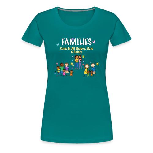 Families... - Women's Premium T-Shirt